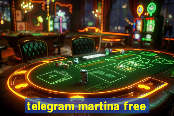 telegram martina free